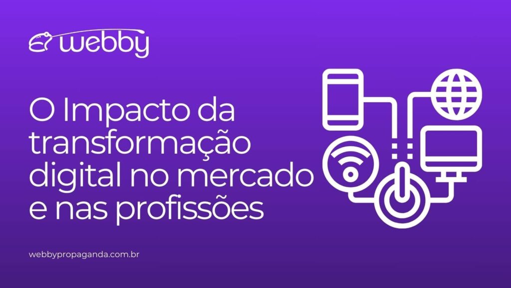 O Impacto da transformação digital no mercado e nas profissões