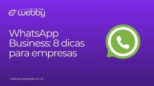 WhatsApp Business: 8 dicas para empresas