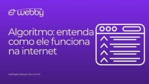 Algoritmo: entenda como ele funciona na internet