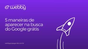 maneiras de aparecer na busca do Google grátis